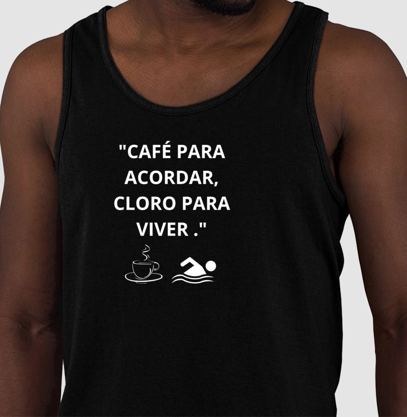 "Café para acordar, cloro para viver"