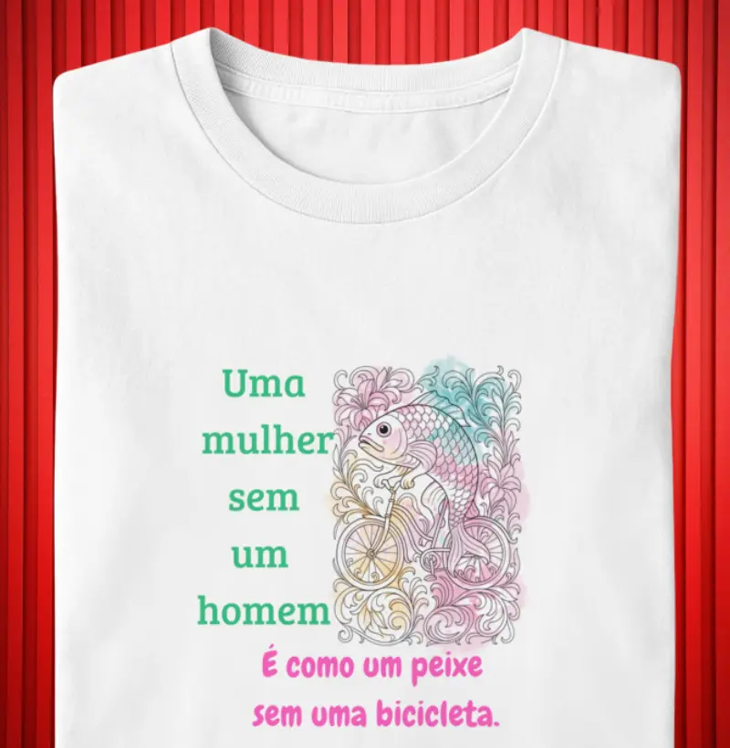 Uma mulher sem um homem é como um peixe sem uma bicicleta