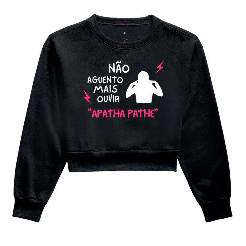 Não Aguento Mais Ouvir "APATHA PATHE"
