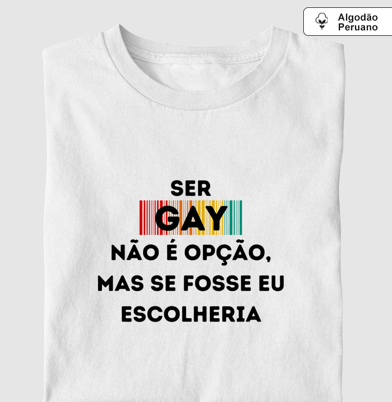 SER GAY NÃO É OPÇÃO, MAS SE FOSSE EU ESCOLHERIA