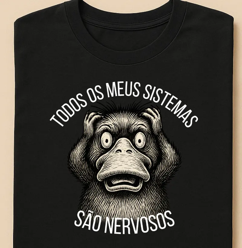 Todos os meus sistemas são nervosos