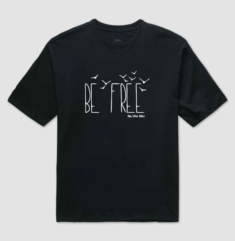 Camiseta Oversized - Be Free