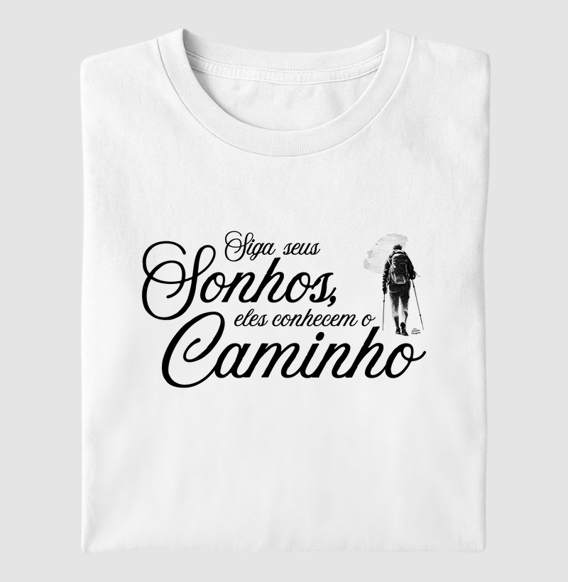 Siga seus Sonhos, eles conhecem o Caminho