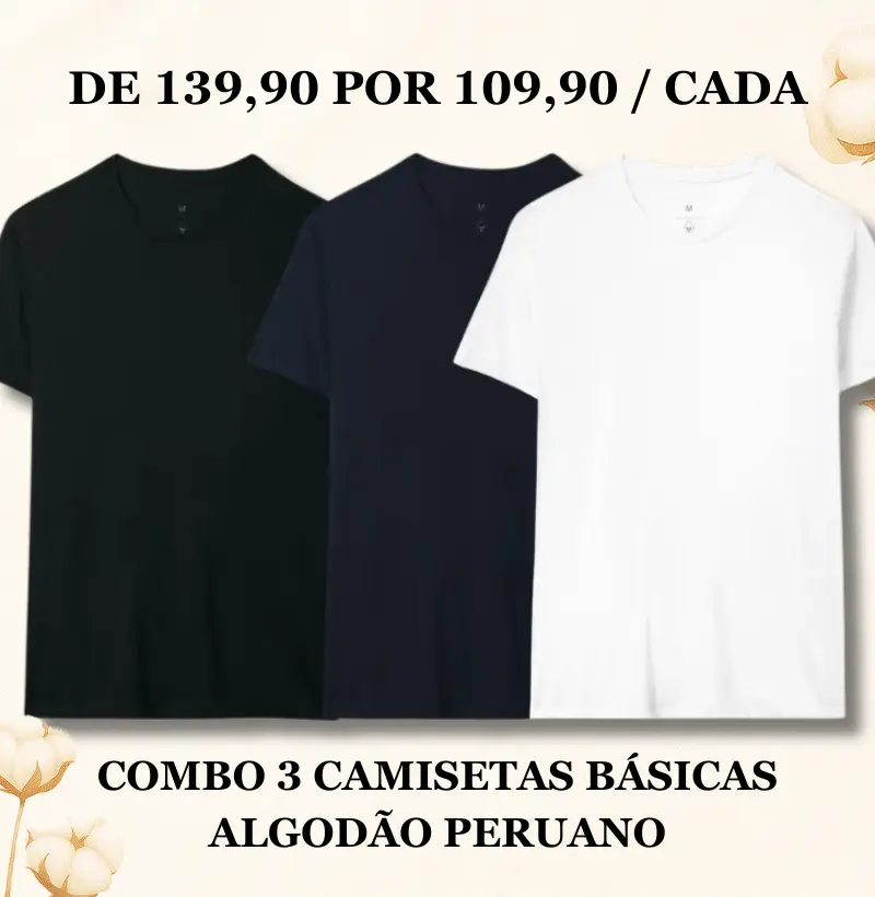 COMBO DIA DOS PAIS - Básica Algodão Peruano