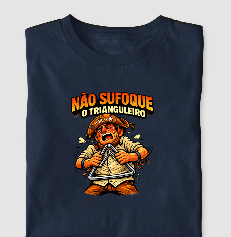 Não sufoque o trianguleiro