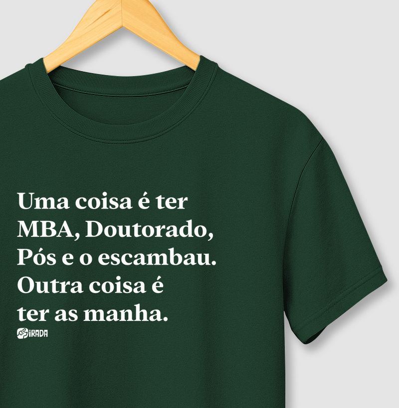 Outra coisa é ter as manha