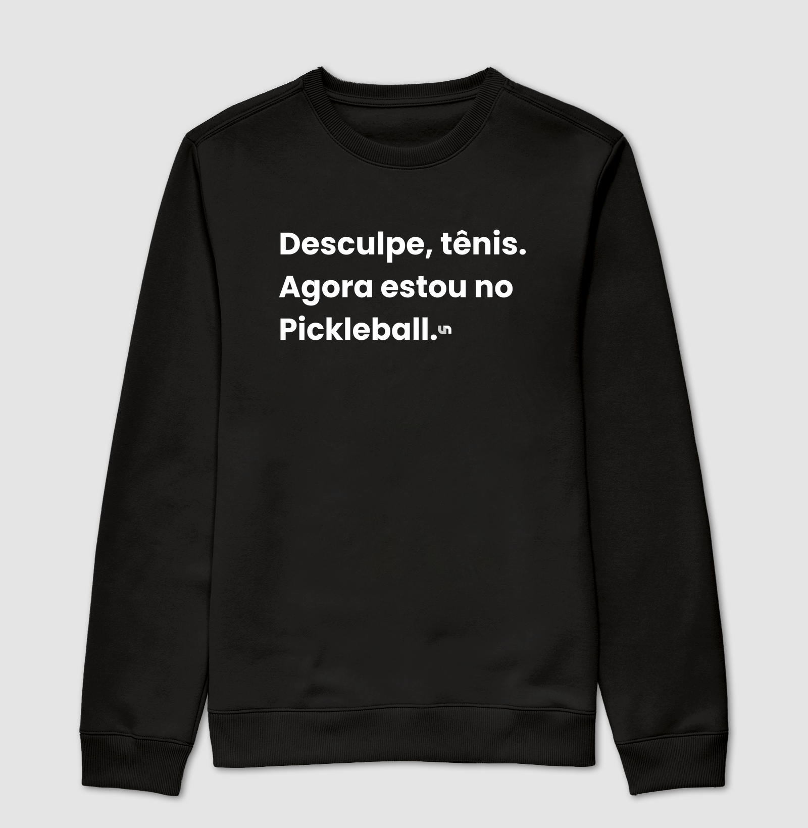 Desculpe, tênis. 