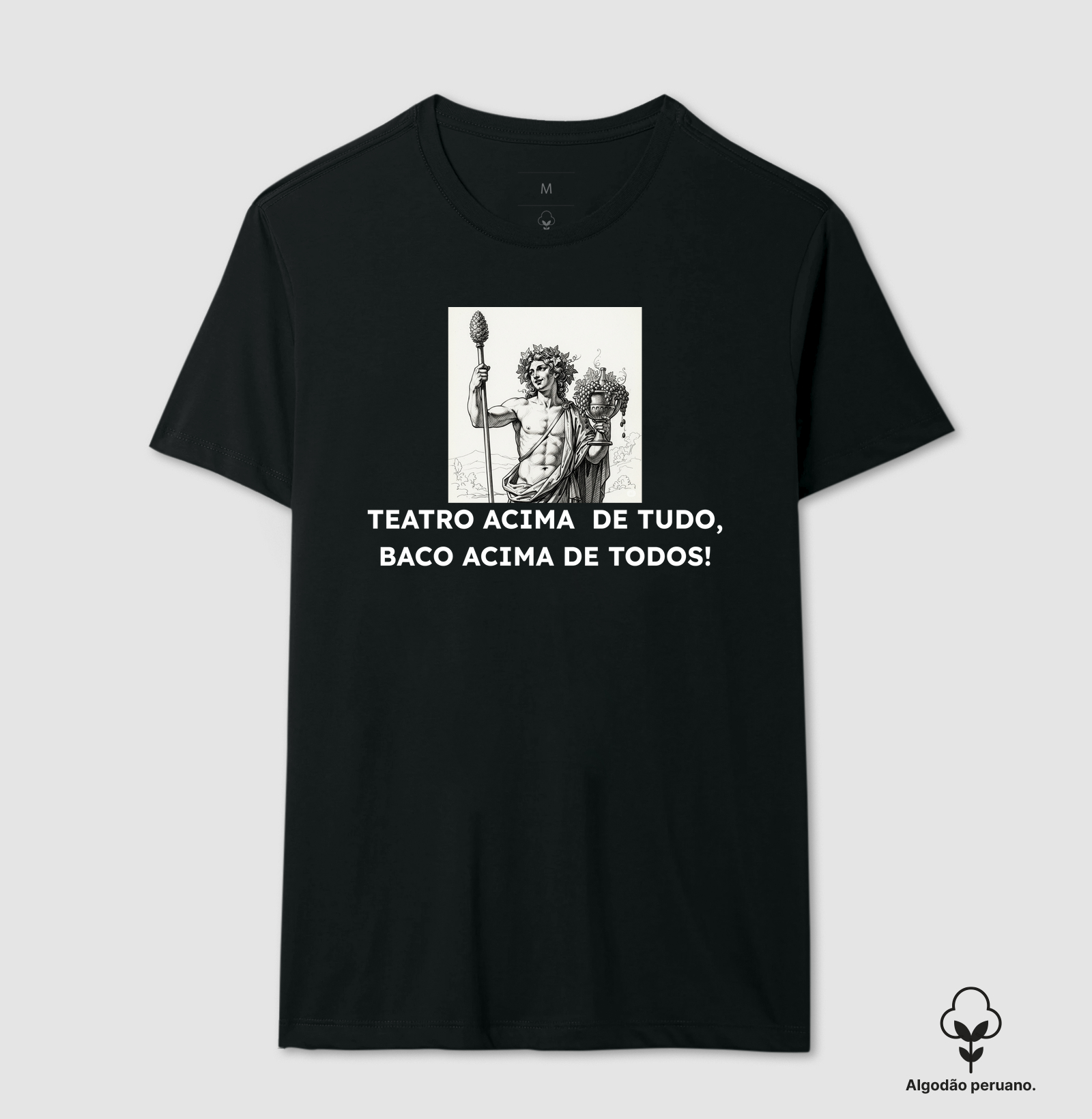 TEATRO ACIMA DE TUDO , BACO ACIMA DE TODOS !