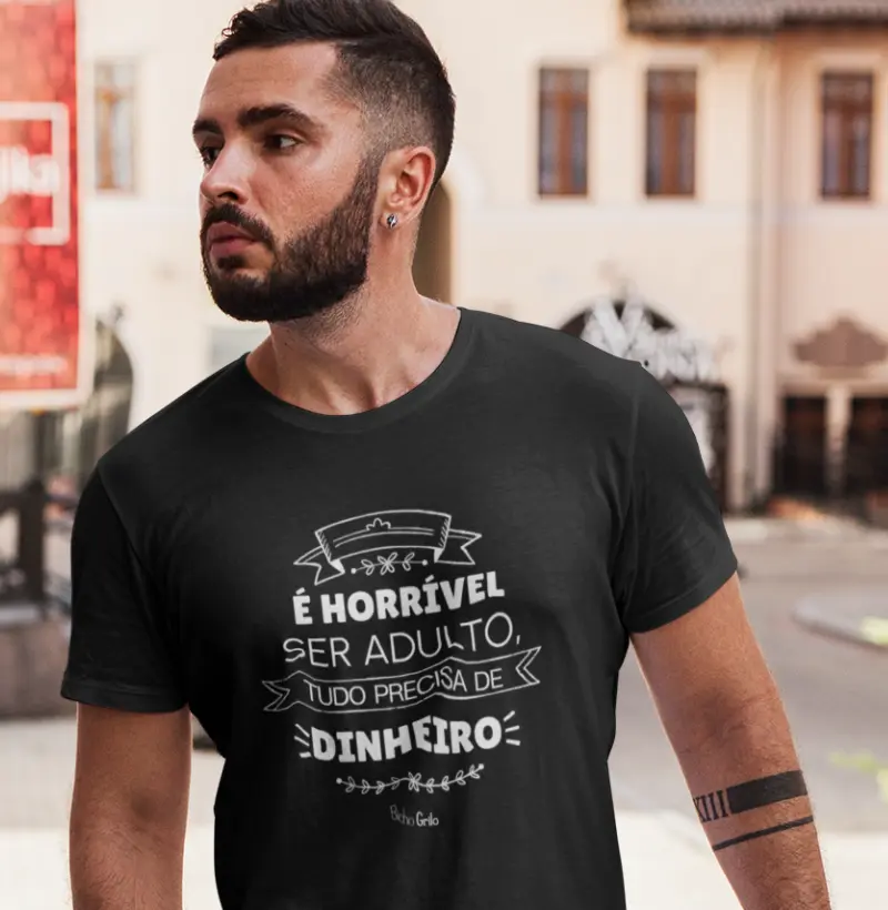 É horrível ser adulto, tudo precisa de dinheiro
