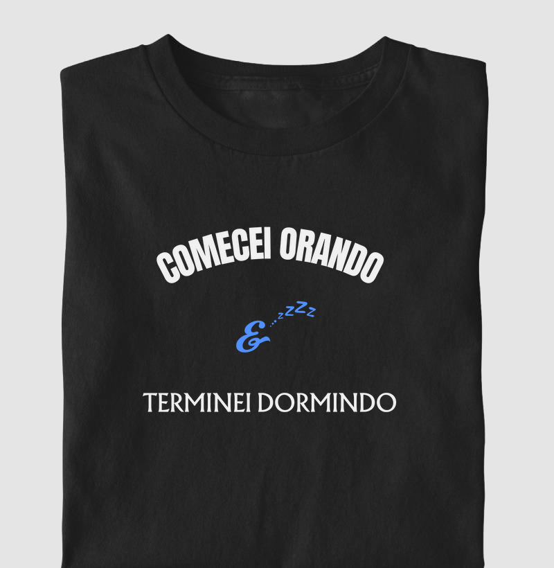 Comecei Orando e Terminei Dormindo