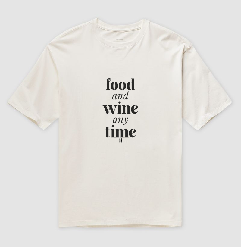 Food and Wine any Time