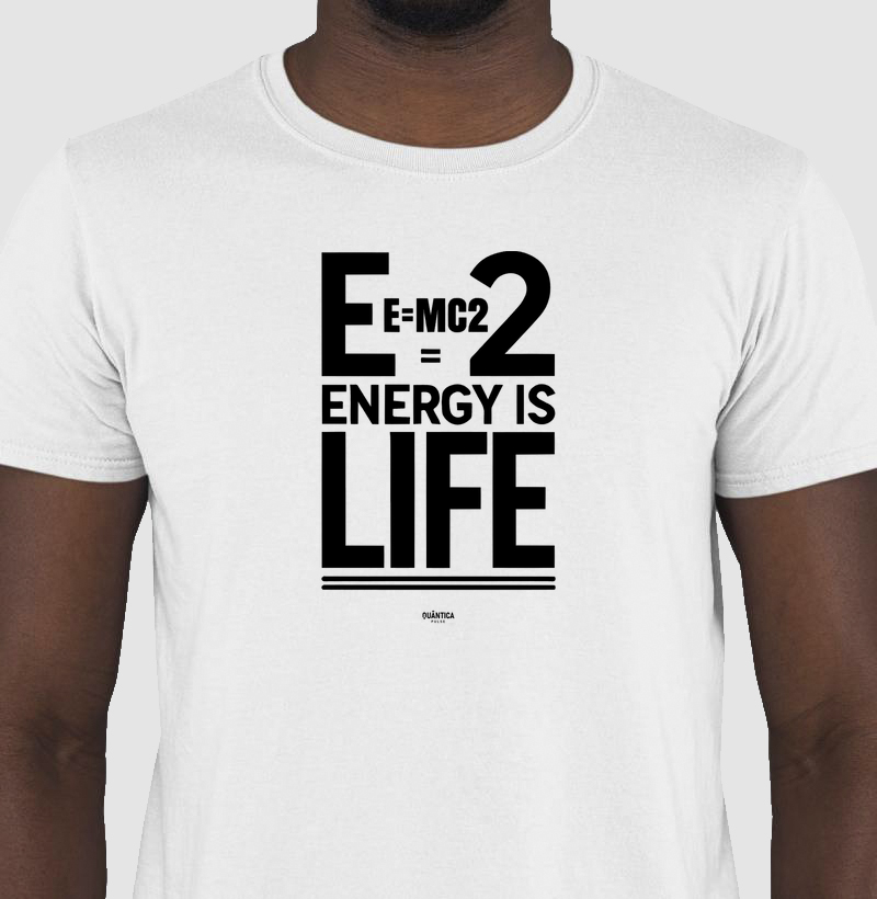 Camiseta Física Quântica - E=mc² - Energy is Life