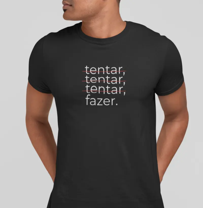 Tentar vs Fazer