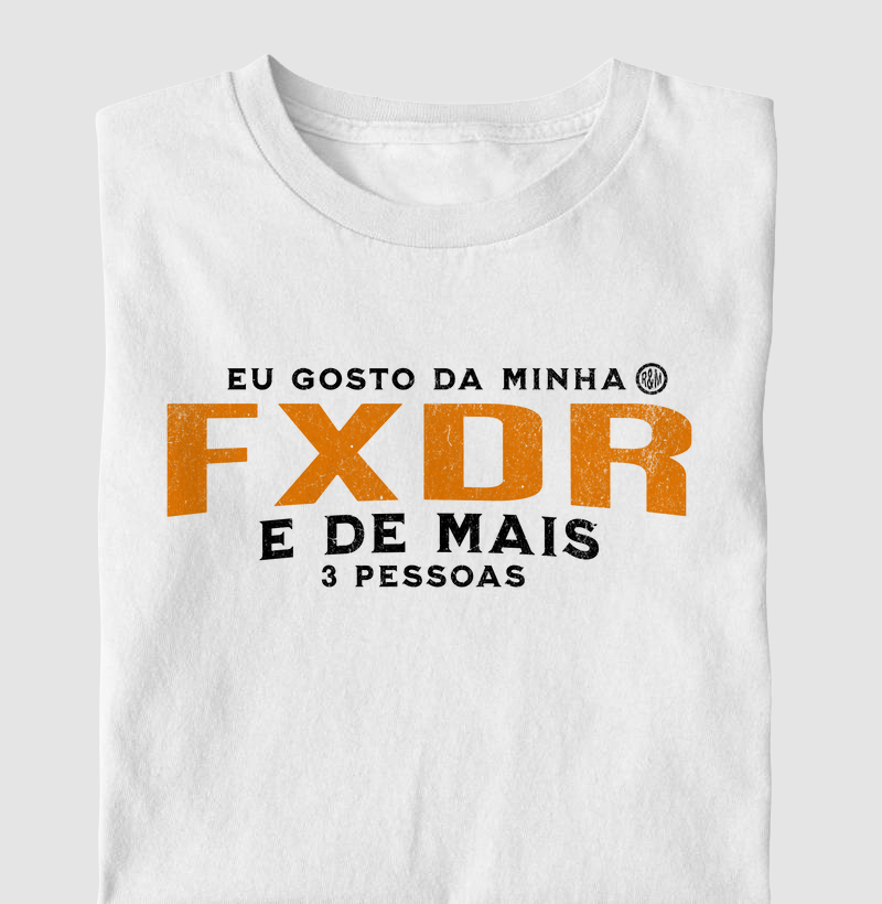 E gosto da minha FXDR