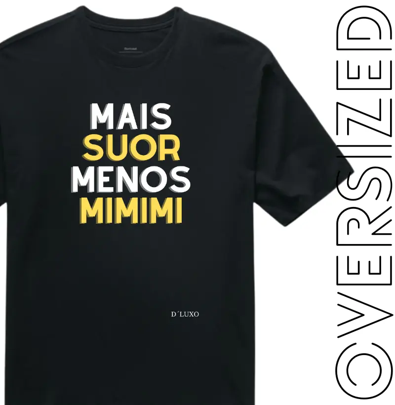 Mais suor Menos mimimi