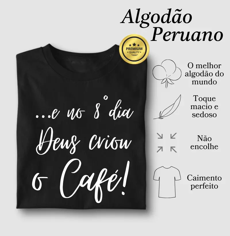 ...e no 8º dia Deus criou o Café!