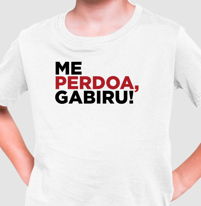 Camiseta Infantil Me Perdoa, Gabiru!