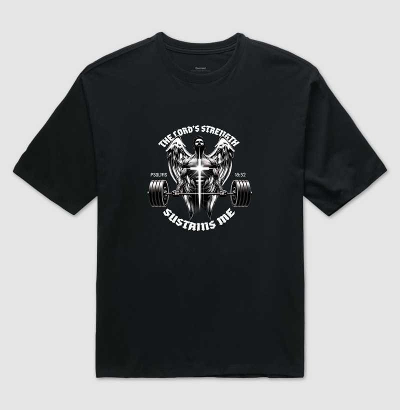 CAMISETA OVERSIZED 100% Algodão Bold  - A Força do Senhor me Sustenta - Inglês