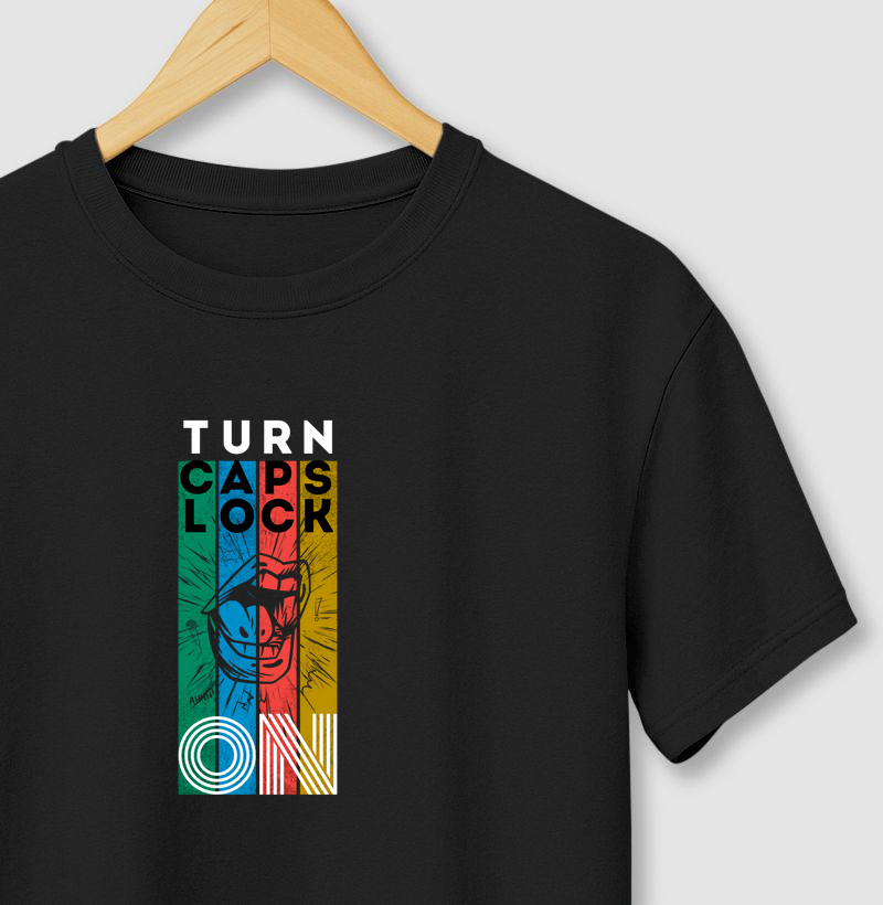 Turn Caps Lock On | Camiseta
