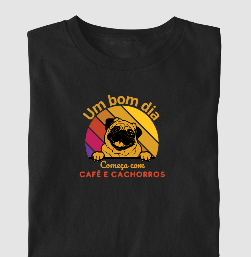 Camiseta Um Bom Dia Começa com... Algodão Nacional