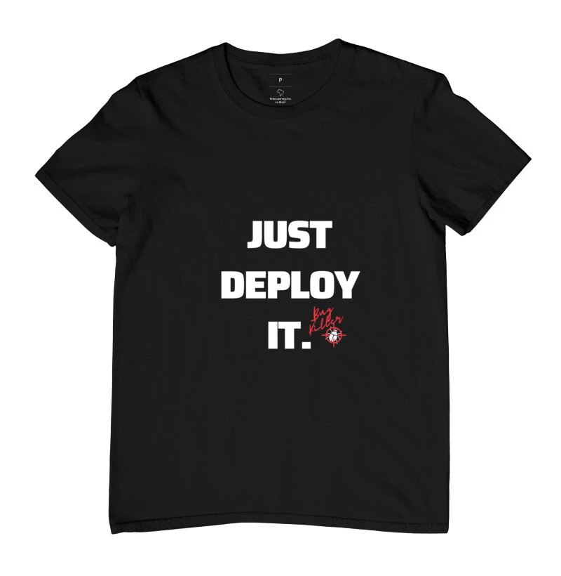 Just Deploy It - Bug Killer