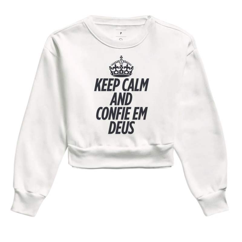 ✨ “KEEP CALM AND CONFIE EM DEUS” ✨