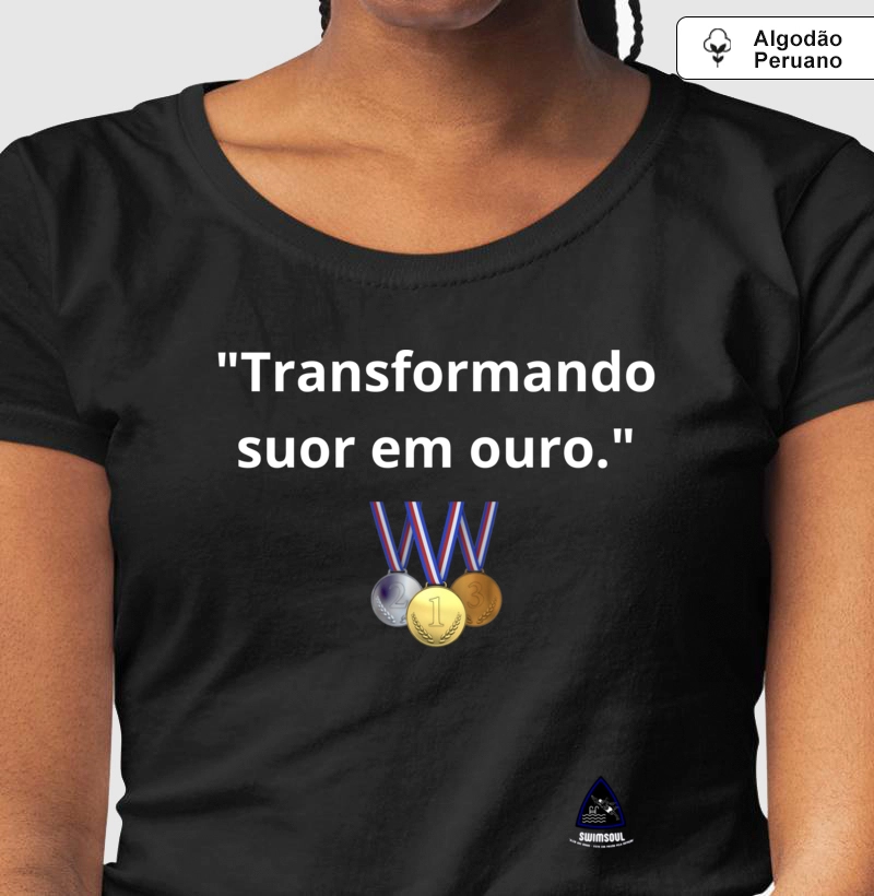 "Transformando suor em ouro."