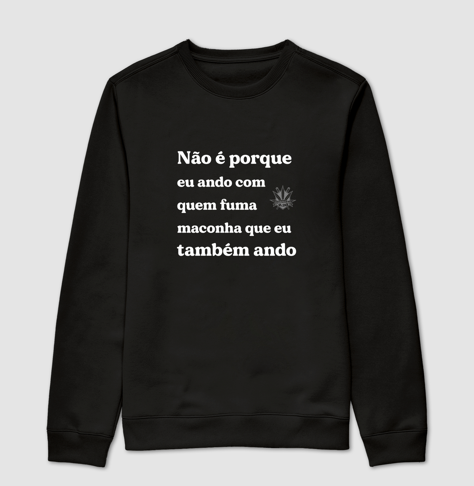NÃO É PORQUE...