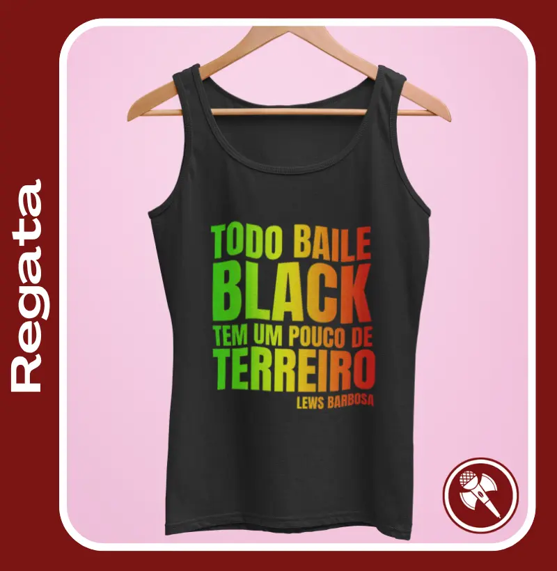 Todo Baile Black tem um pouco de Terreiro 3 - Regata