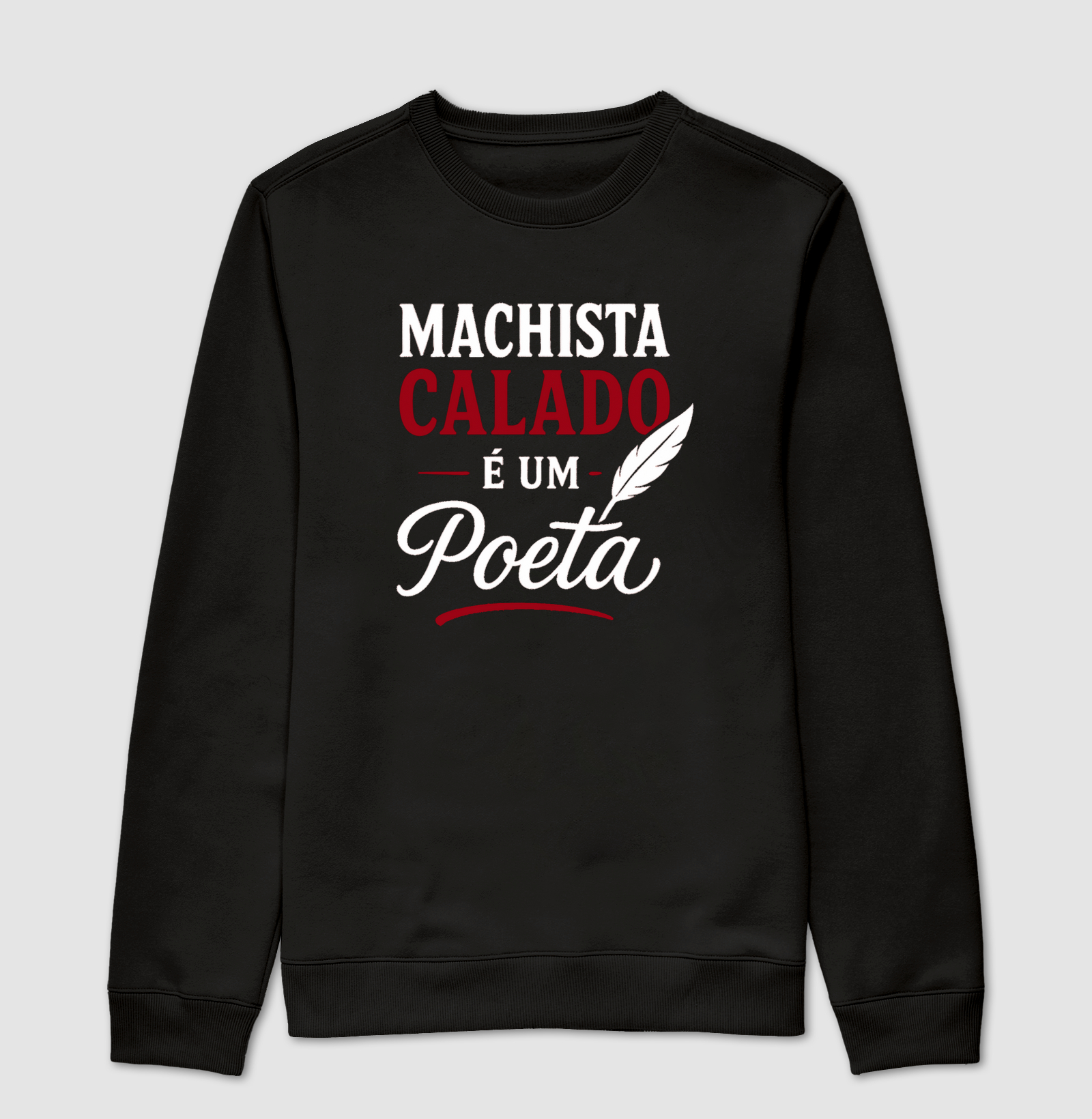 Camiseta Machista Calado é Um Poeta