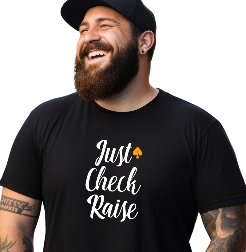 Just Check Raise