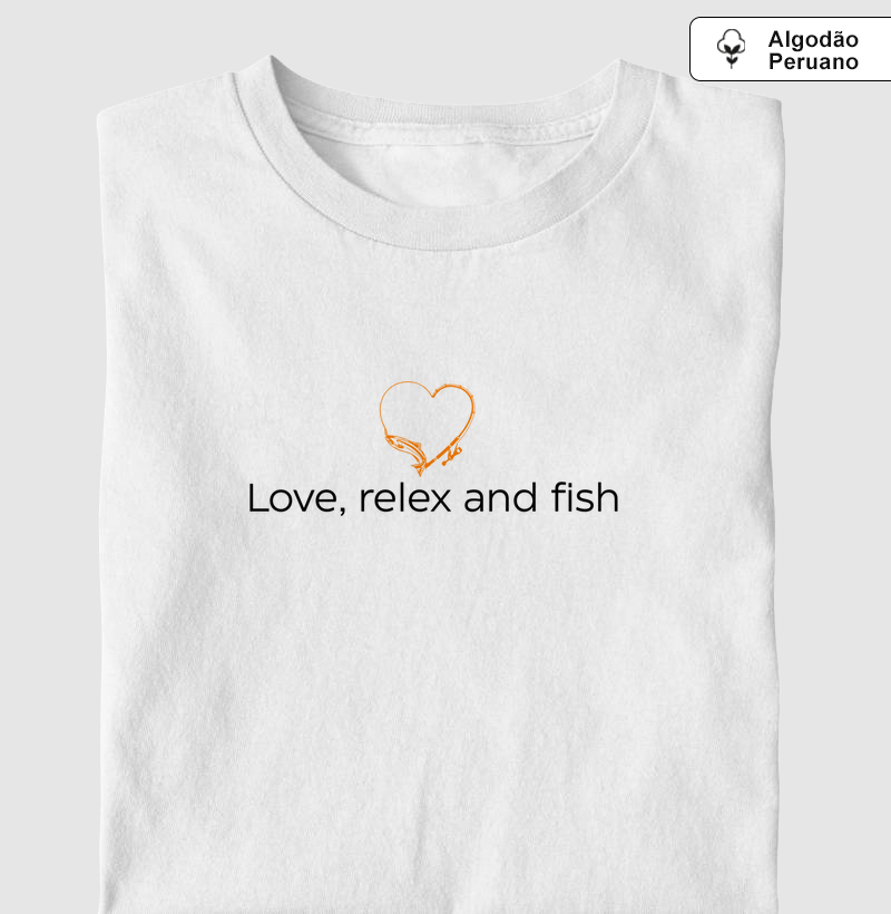 Camiseta para pescadores | Love, relex, fish (amor, relaxar e peixe) | Personalizado