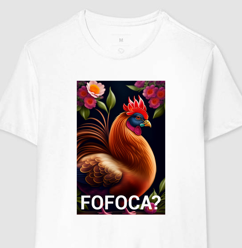 Camiseta Fofoca?