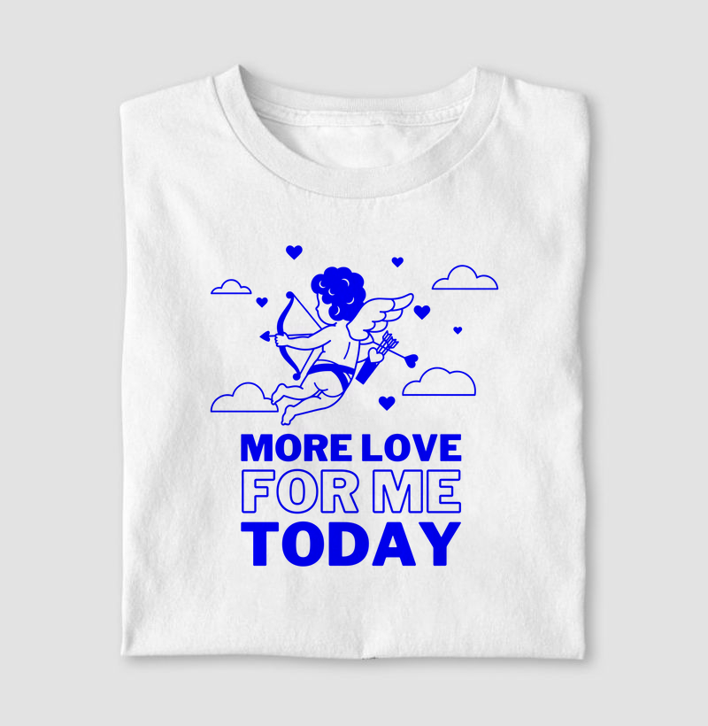 More Love For Me Today
