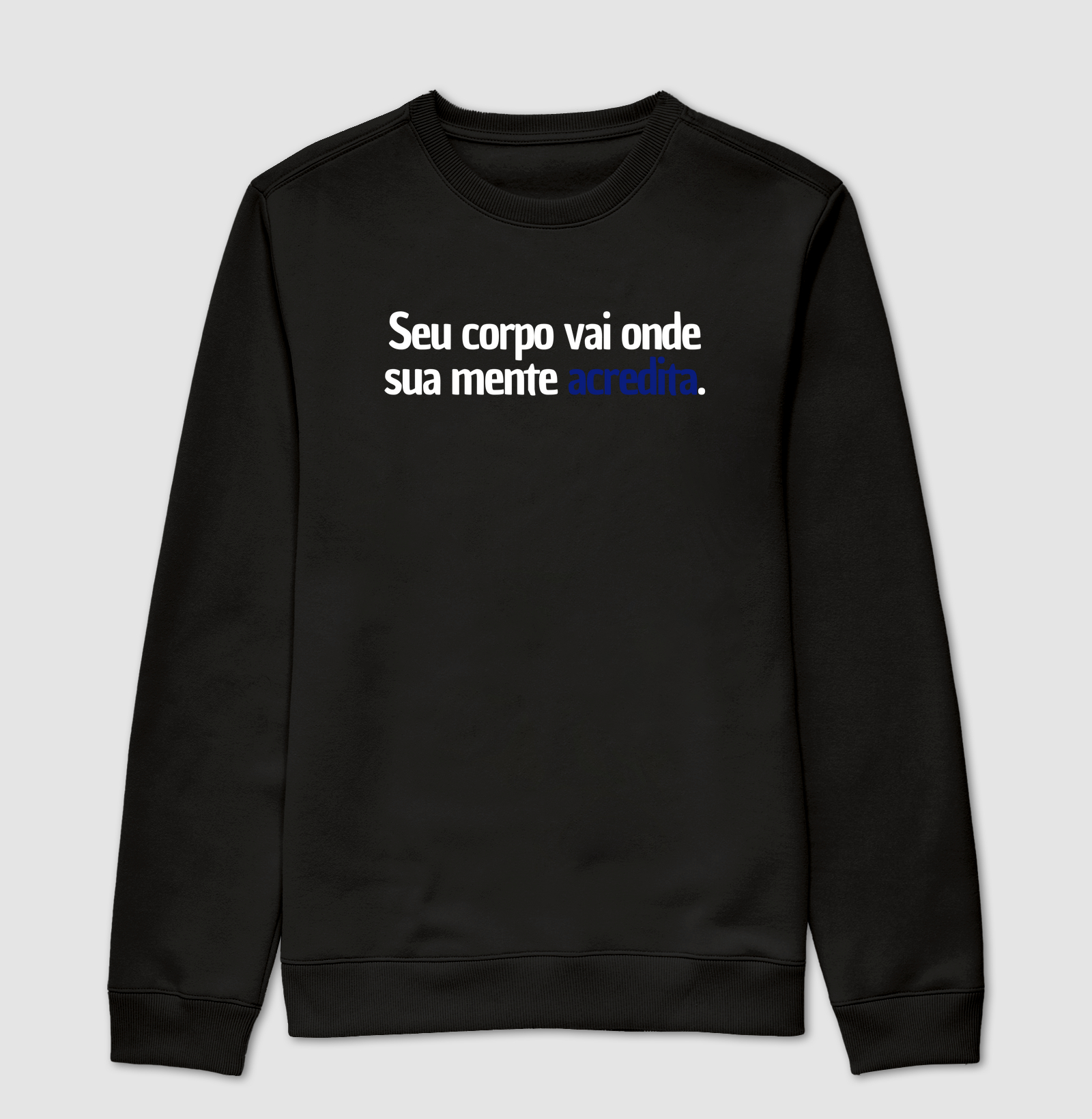 Seu corpo vai onde sua mente acredita