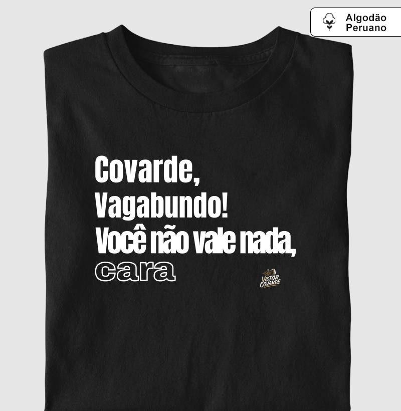 covarde, vagabundo! 