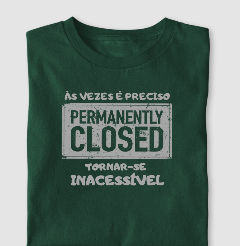 Às vezes é preciso tornar-se inacessível