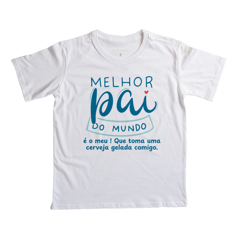 Camiseta Coleção Pai - Melhor pai do mundo...