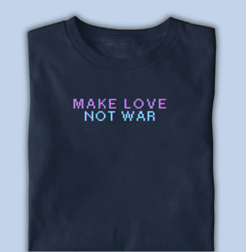make love not war