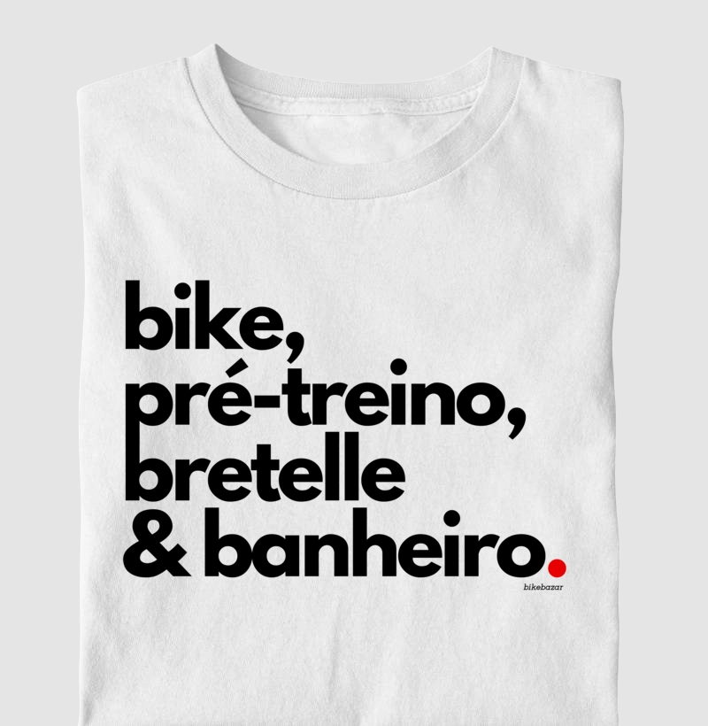 Bike, Pré-treino, Bretelle & Banheiro - Cores diversas
