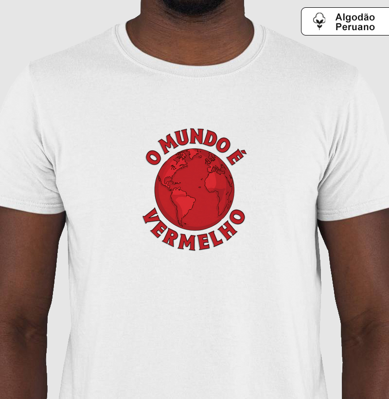 Camiseta Algodão Peruano O Mundo é Vermelho