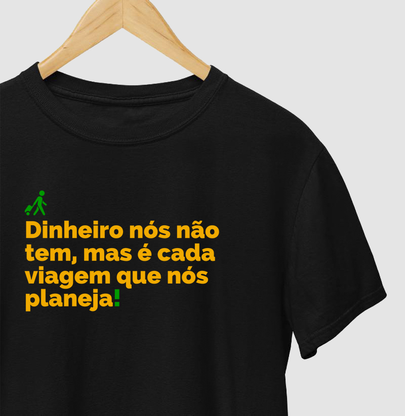 Dinheiro nós num tem, mas é cada viagem que nós planeja!