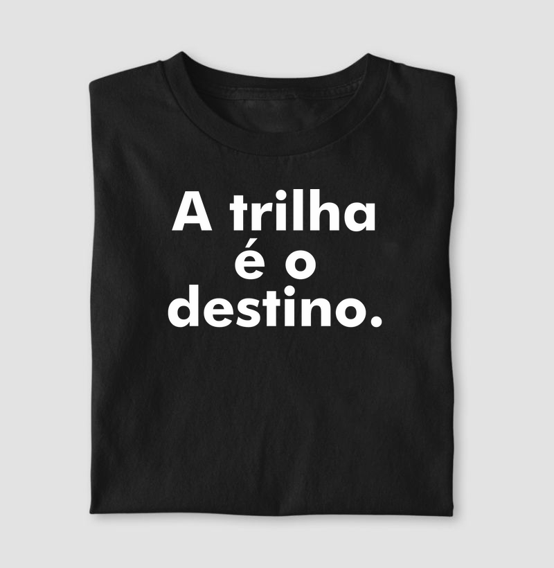 A trilha é o destino