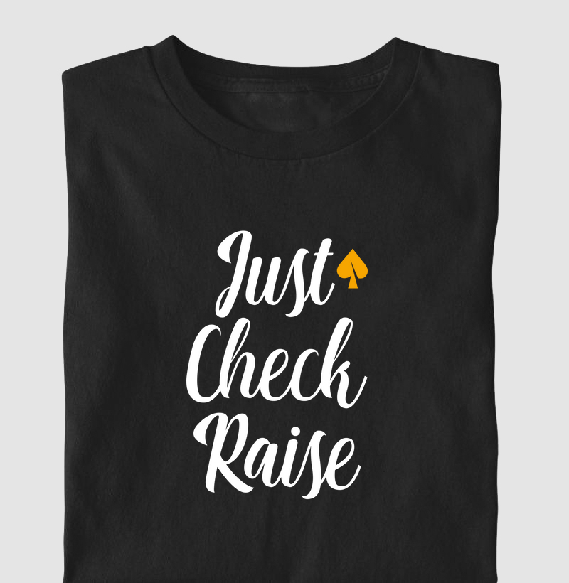 Just Check Raise