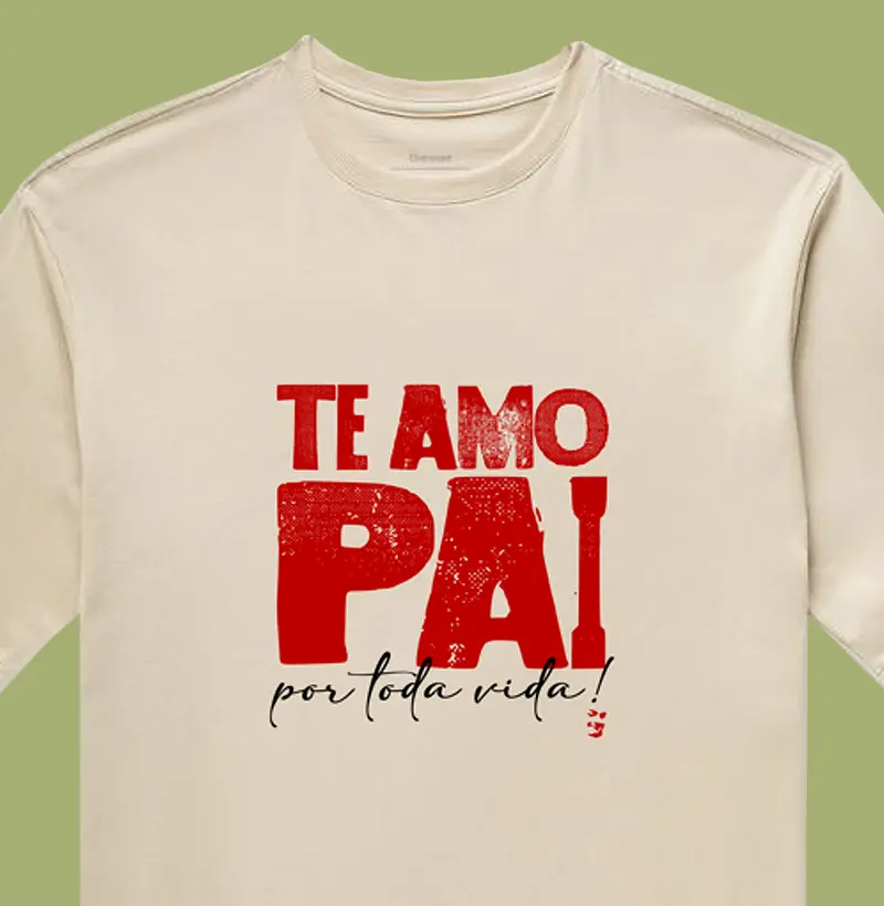 TE AMO PAI (Dia dos Pais)