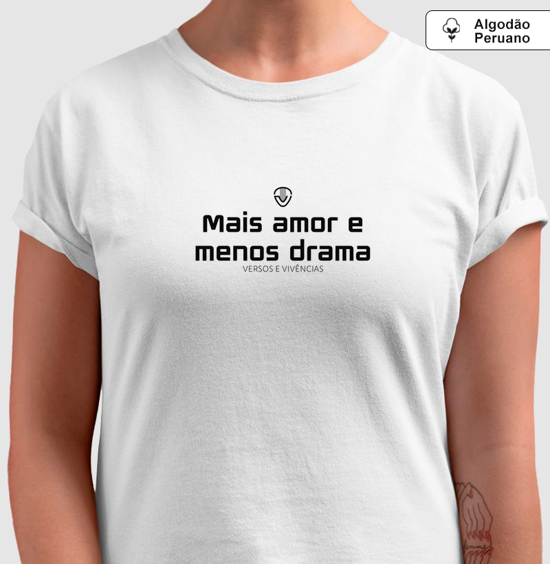 "Mais amor e menos drama"