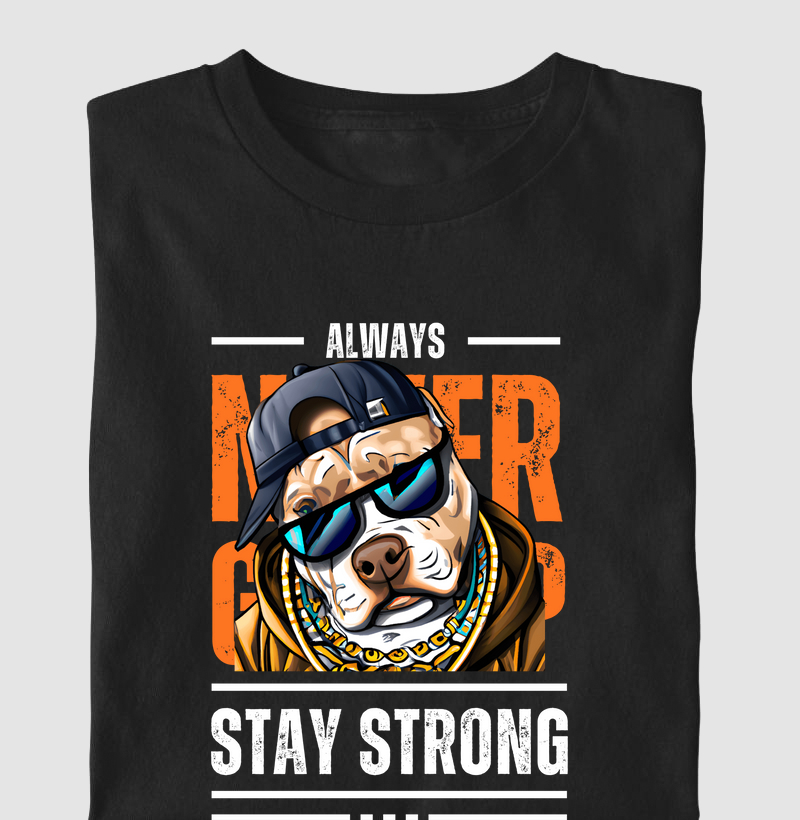 PIT BULL ALWAYS NEVER GIVE UP STAY STRONG 