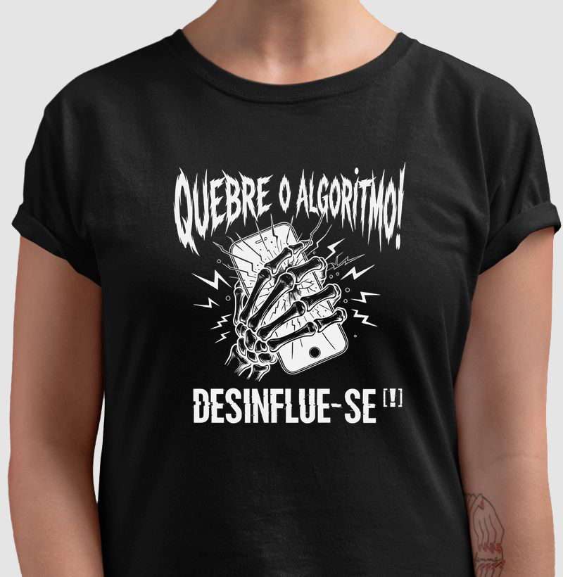 QUEBRE O ALGORITIMO! DESINFLUE-SE[!]