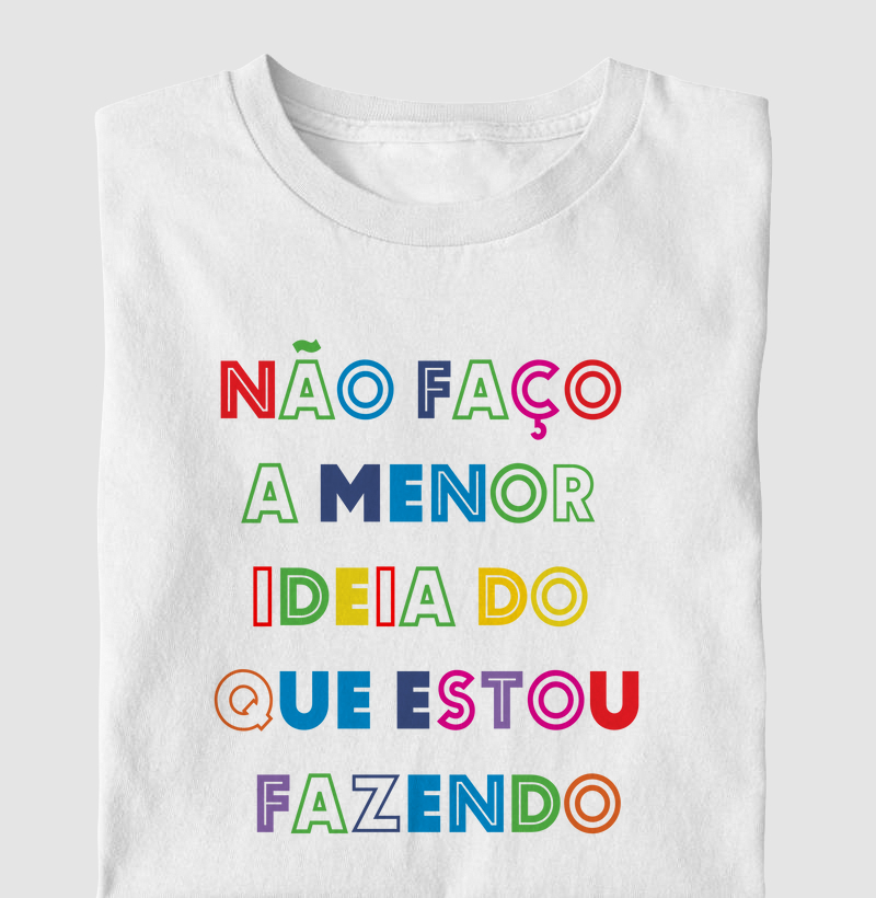 Não faço a menor ideia do que estou fazendo