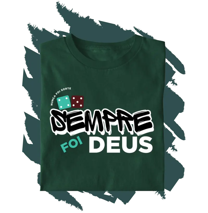 Camiseta Cristã - Sempre Foi Deus MASC